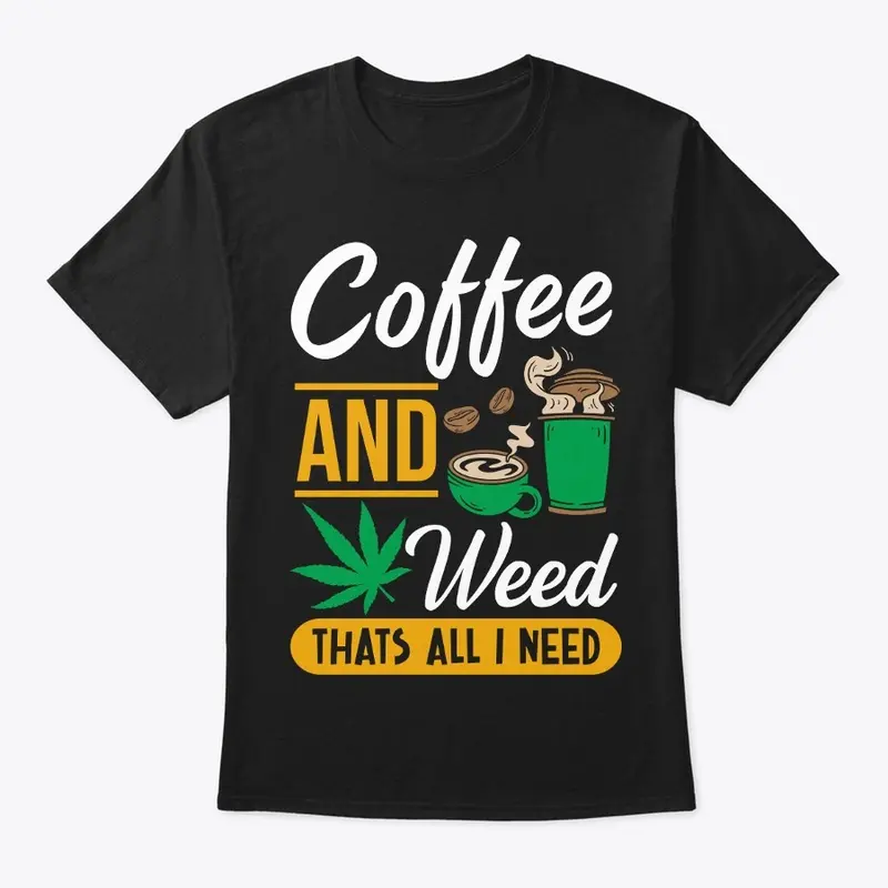 Coffee and Weed